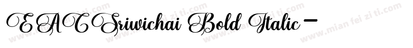 EACSriwichai Bold Italic字体转换